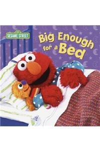 Big Enough for a Bed (Sesame Street)