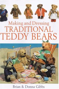 Making and Dressing Traditional Teddy Bears