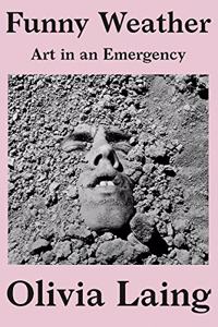 Funny Weather: Art in an Emergency