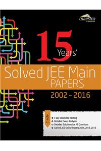 Wiley's 15 Years' Solved JEE Main Papaers, 2002-2016