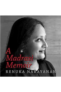 A Madrasi Memoir