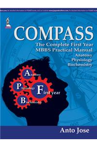 COMPASS: The Complete First Year MBBS Practical Manual
Anatomy, Physiology and Biochemistry
