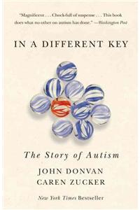 In a Different Key: The Story of Autism