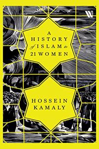 A History of Islam in 21 Women