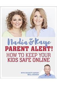 Parent Alert How To Keep Your Kids Safe Online