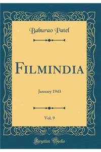 Filmindia, Vol. 9: January 1943 (Classic Reprint)