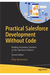 Practical Salesforce Development Without Code