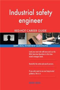 Industrial safety engineer RED-HOT Career Guide; 2591 REAL Interview Questions