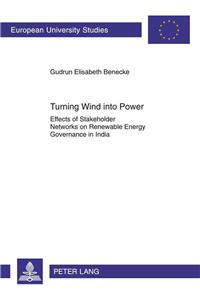 Turning Wind Into Power: Effects of Stakeholder Networks on Renewable Energy Governance in India