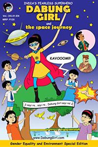 DABUNG GIRL and the Space Journey (English): Indian superhero comic book for children