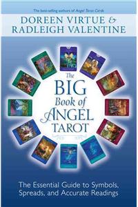 The Big Book of Angel Tarot: The Essential Guide to Symbols, Spreads, and Accurate Readings