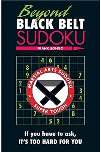 Beyond Black Belt Sudoku