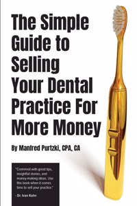 Simple Guide to Selling Your Dental Practice for More Money