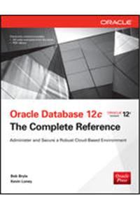 Oracle Database 12c: The Complete Reference