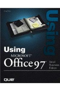 Using Microsoft Office 97: Small Business Edition