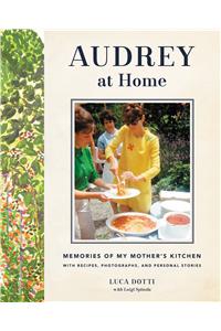 Audrey at Home: Memories of My Mother's Kitchen