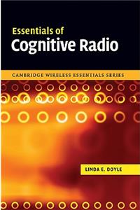 Essentials of Cognitive Radio