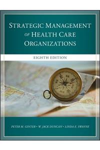 Strategic Management of Health Care Organizations