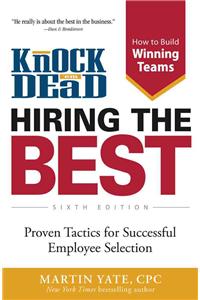 Knock 'em Dead Hiring the Best