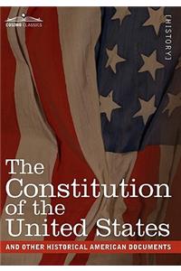 Constitution of the United States and Other Historical American Documents