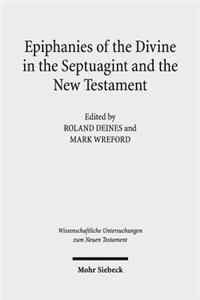 Epiphanies of the Divine in the Septuagint and the New Testament