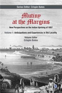 Mutiny at the Margins: New Perspectives on the Indian Uprising of 1857