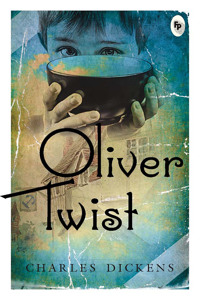 Oliver Twist: Classic Literature a Gripping Exploration of Survival and the Power of Resilience a Masterpiece of Victorian Era Social Injustice Poverty and Crime 