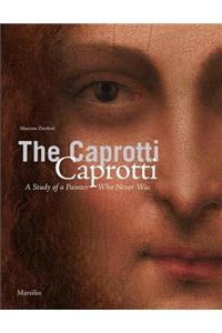 The Caprotti Caprotti: A Study of a Painter Who Never Was