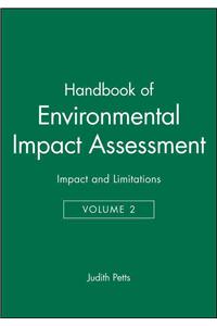 Handbook of Environmental Impact Assessment, Volume 2: Impact and Limitations