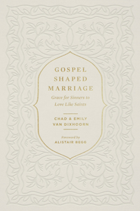 Gospel-Shaped Marriage