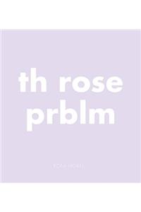 Roni Horn: Th Rose Prblm