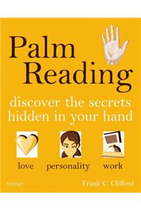 Palm Reading: Discover the Secrets Hidden in Your Hand