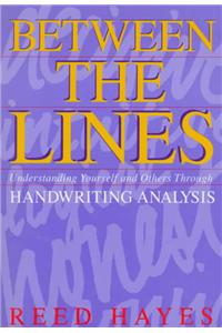 Between the Lines: Understanding Yourself and Others Through Handwriting Analysis