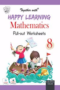 Happy Learning Pullout Worksheets Mathematics for Class 8