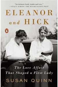 Eleanor and Hick: The Love Affair That Shaped a First Lady