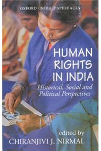 Human Rights in India: Historical, Social, and Political Perspectives