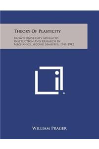 Theory of Plasticity