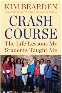 Crash Course: The Life Lessons My Students Taught Me