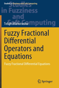 Fuzzy Fractional Differential Operators and Equations