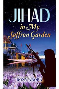 Jihad in My Saffron Garden