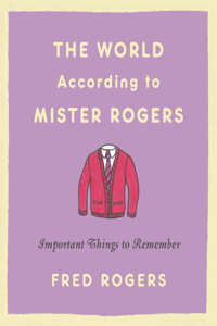 The World According to Mister Rogers (Reissue)