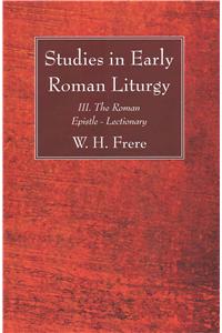 Studies in Early Roman Liturgy