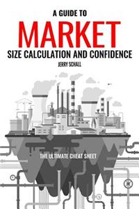 Guide to Market Size Calculation and Confidence