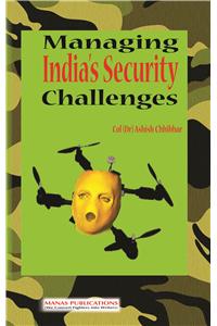 Managing India’s Security Challenges