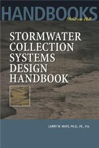 Stormwater Collection Systems Design Handbook