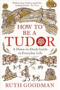 How to be a Tudor