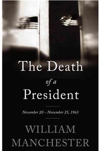 Death of a President: November 20 - November 25, 1963