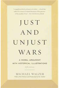 Just and Unjust Wars: A Moral Argument with Historical Illustrations