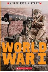 World War I (a Step Into History)