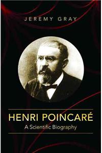 Henri Poincare: A Scientific Biography